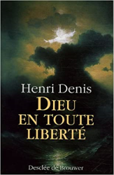 Dieu en toute liberté